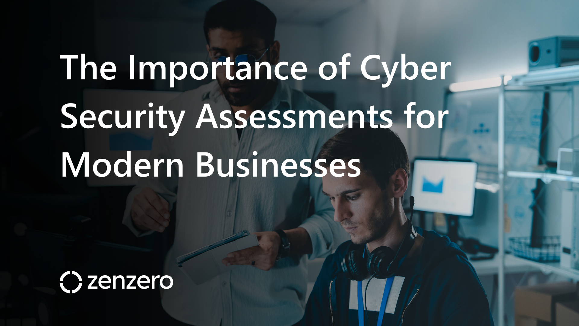 The Importance of Cyber Security Assessments for Modern Businesses