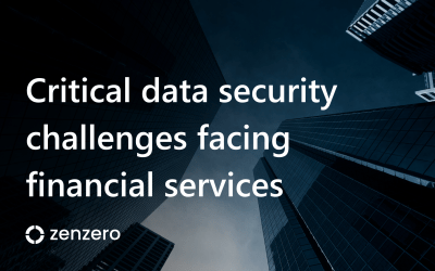 The 7 critical data security challenges facing financial services