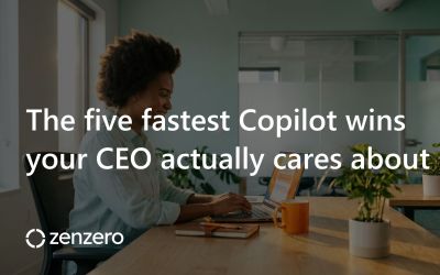 The five fastest Copilot wins your CEO actually cares about