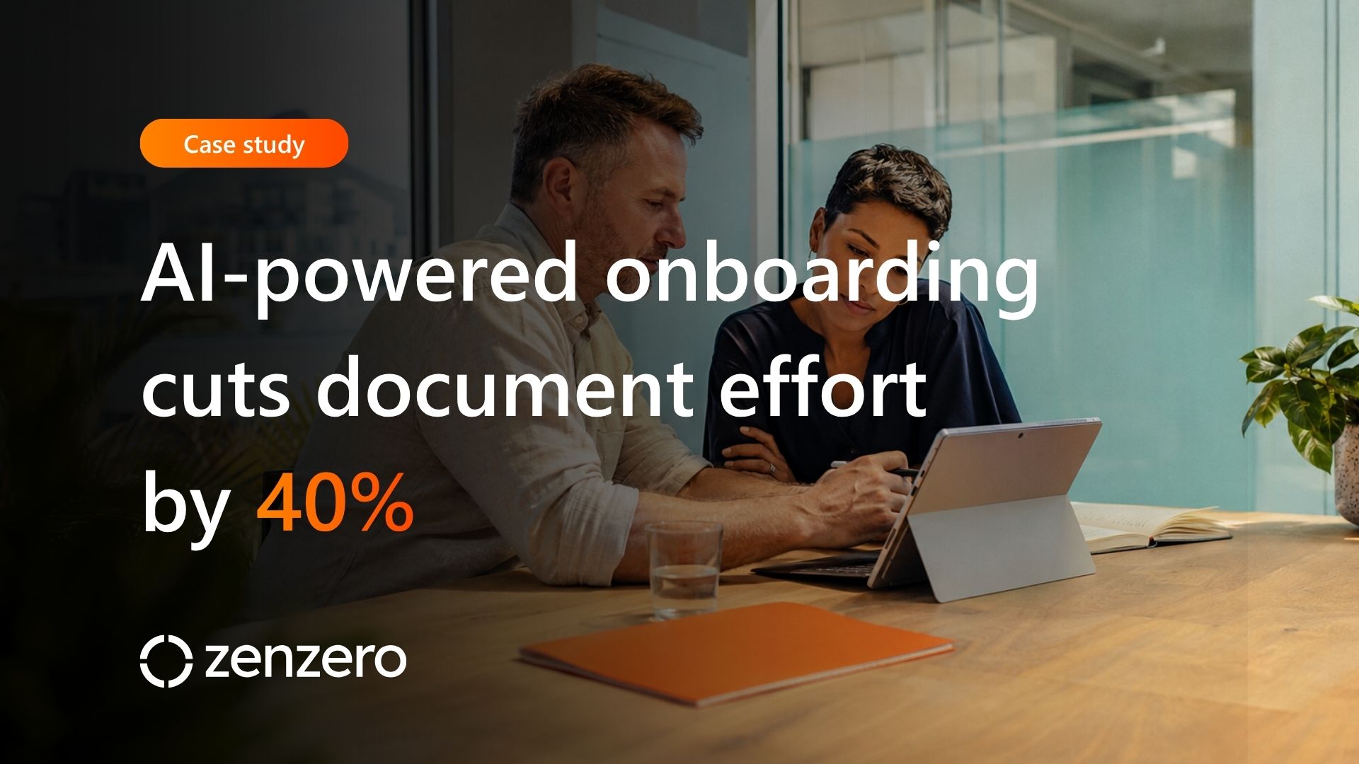 AI-powered onboarding cuts document effort by 40% AI-powered onboarding cuts document effort by 40%